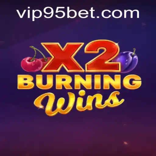 Exploring the Thrills of BurningWinsX2: A Comprehensive Guide