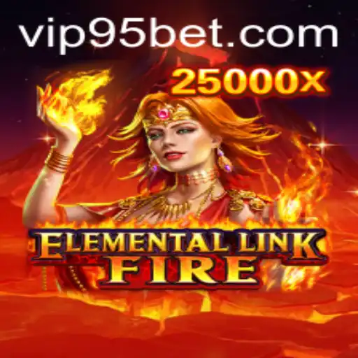 Explore ElementalLinkFire: A New Adventure in Gaming with 95bet