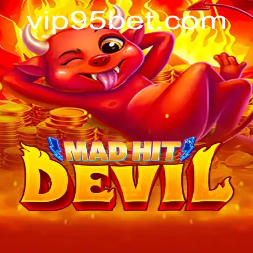 MadHitDevil: An Exciting New Gaming Experience with 95bet